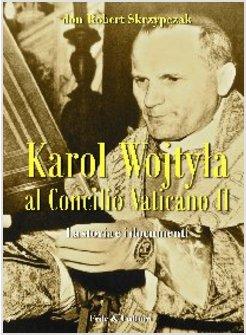 KAROL WOJTYLA AL CONCILIO VATICANO II