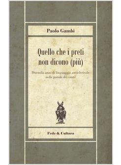 QUELLO CHE I PRETI NON DICONO (PIU')