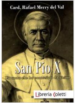 SAN PIO X. UN SANTO CHE HO CONOSCIUTO DA VICINO
