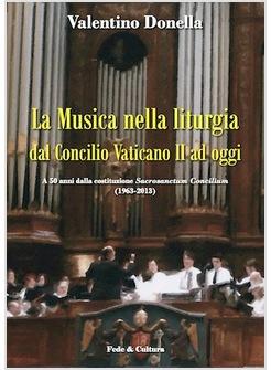 LA MUSICA NELLA LITURGIA DAL CONCILIO VATICANO II AD OGGI
