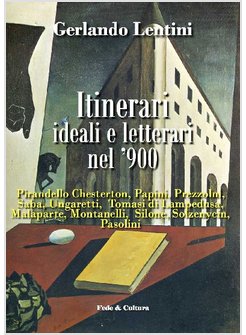 ITINERARI IDEALI E LETTERARI DEL '900