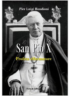 SAN PIO X PROFETA RIFORMATORE