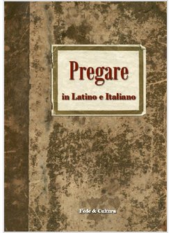 PREGARE IN LATINO E ITALIANO