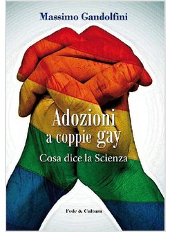 ADOZIONI AI GAY. COSA DICE LA SCIENZA