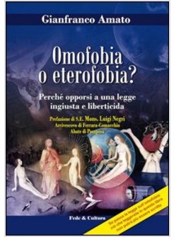 OMOFOBIA O ETEROFOBIA? PERCHE' OPPORSI A UNA LEGGE INGIUSTA E LIBERTICIDA