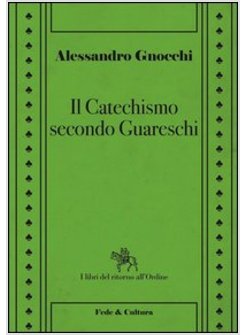 IL CATECHISMO SECONDO GUARESCHI