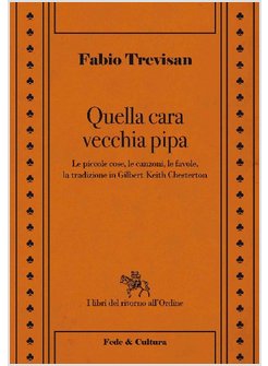 QUELLA CARA VECCHIA PIPA. LE PICCOLE COSE, LE FAVOLE E LA TRADIZIONE IN CHESTERT