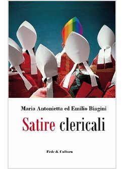 SATIRE CLERICALI. RACCONTINI DIALOGATI SUI TRADIMENTI DEI CHIERICI