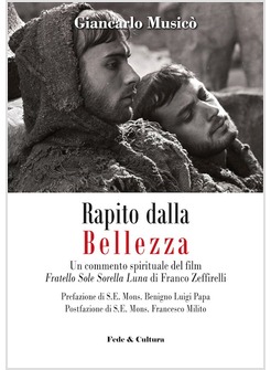 RAPITO DALLA BELLEZZA. UN COMMENTO DEL FILM "FRATELLO SOLE SORELLA LUNA"