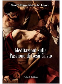 MEDITAZIONI SULLA PASSIONE DI GESU' CRISTO