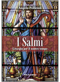 SALMI. LITURGIA PER IL NOSTRO TEMPO (I)