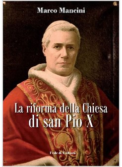 LA RIFORMA DELLA CHIESA DI SAN PIO X