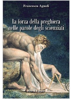 LA FORZA DELLA PREGHIERA NELLE PAROLE DEGLI SCIENZIATI