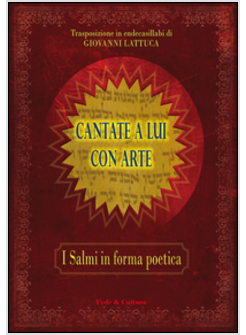 CANTATE A LUI CON ARTE. I SALMI IN FORMA POETICA
