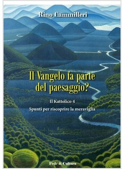 IL VANGELO FA PARTE DEL PAESAGGIO?