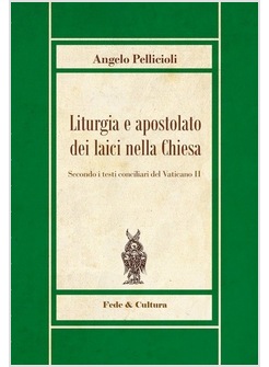 LITURGIA E APOSTOLATO DEI LAICI NELLA CHIESA