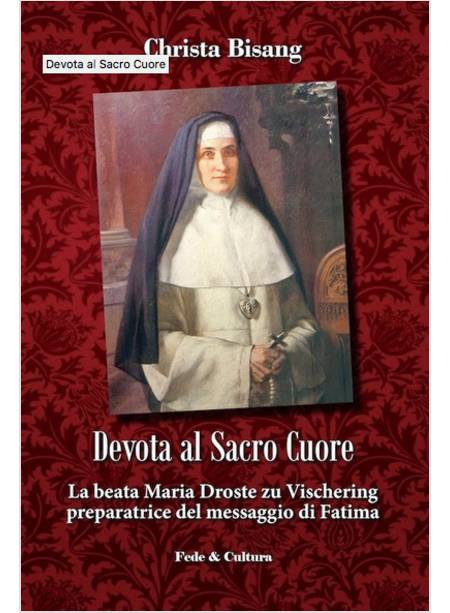 DEVOTA AL SACRO CUORE. LA BEATA MARIA DROSTE ZU VISCHERING