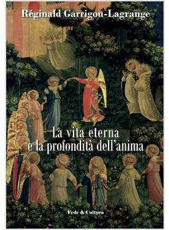 LA VITA ETERNA E LA PROFONDITA' DELL'ANIMA 