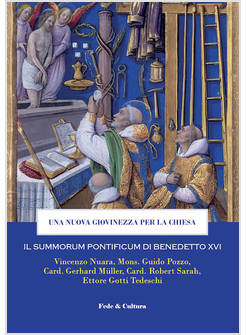 UNA NUOVA GIOVINEZZA PER LA CHIESA. IL SOMMORUM PONTIFICUM DI BENEDETTO XVI