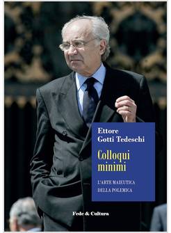 COLLOQUI MINIMI. L'ARTE MAIEUTICA DELLA POLEMICA