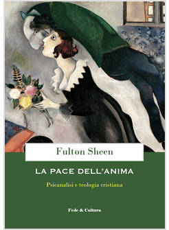 LA PACE DELL'ANIMA PSICANALISI E TEOLOGIA CRISTIANA