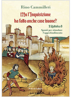 MA L'INQUISIZIONE HA FATTO ANCHE COSE BUONE?