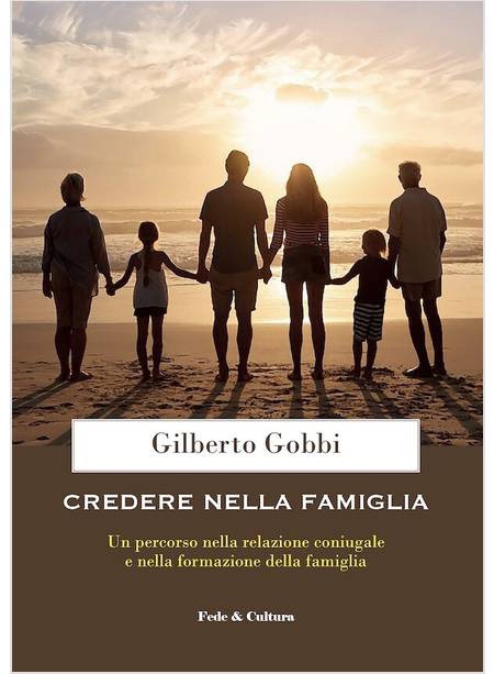 CREDERE NELLA FAMIGLIA. UN PERCORSO NELLA RELAZIONE CONIUGALE 