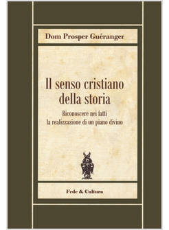 IL SENSO CRISTIANO DELLA STORIA