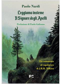 LEGGIAMO INSIEME IL SIGNORE DEGLI ANELLI