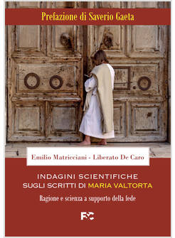 INDAGINI SCIENTIFICHE SUGLI SCRITTI DI MARIA VALTORTA
