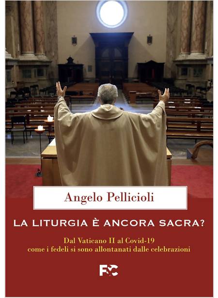 LA LITURGIA E' ANCORA SACRA?