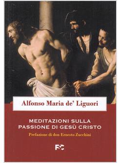 MEDITAZIONI SULLA PASSIONE DI GESU' CRISTO
