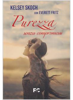 PUREZZA SENZA COMPROMESSI