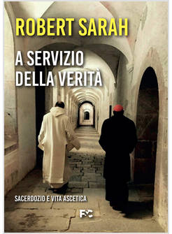 A SERVIZIO DELLA VERITA' SACERDOZIO E VITA ASCETICA