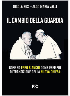 IL CAMBIO DELLA GUARDIA BOSE ED ENZO BIANCHI COME ESEMPIO DI TRANSIZIONE