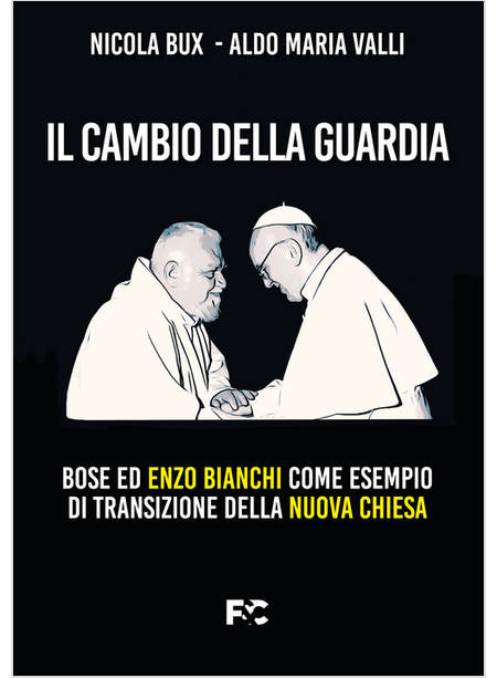 IL CAMBIO DELLA GUARDIA BOSE ED ENZO BIANCHI COME ESEMPIO DI TRANSIZIONE