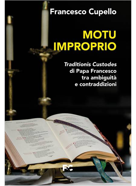 MOTU IMPROPRIO TRADITIONIS CUSTODES DI PAPA FRANCESCO