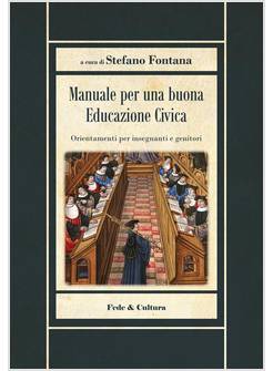 MANUALE PER UNA BUONA EDUCAZIONE CIVICA ORIENTAMENTI PER INSEGNANTI E GENITORI