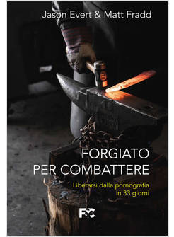 FORGIATO PER COMBATTERE LIBERARSI DALLA PORNOGRAFIA IN 33 GIORNI