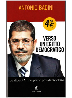 VERSO UN EGITTO DEMOCRATICO. LE SFIDE DI MORSI, PRIMO PRESIDENTE ELETTO