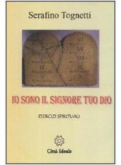 IO SONO IL SIGNORE TUO DIO ESERCIZI SPIRITUALI (5 CD AUDIO)