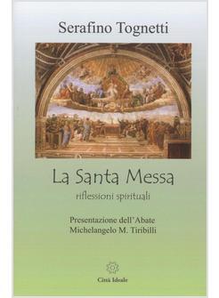 SANTA MESSA RIFLESSIONI SPIRITUALI