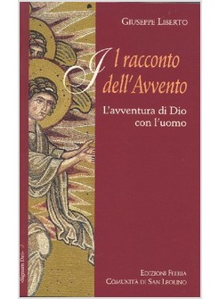 RACCONTO DELL'AVVENTO. L'AVVENTURA DI DIO CON L'UOMO