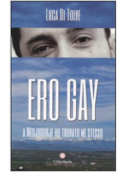 ERO GAY. A MEDJUGORJE HO TROVATO ME STESSO