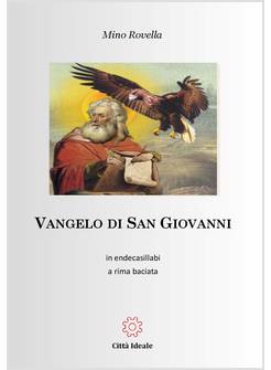 VANGELO DI SAN GIOVANNI. IN ENDECASILLABI A RIMA BACIATA