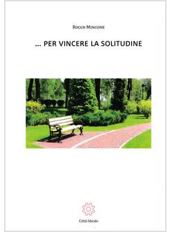 PER VINCERE LA SOLITUDINE