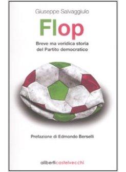 FLOP BREVE MA VERIDICA STORIA DEL PARTITO DEMOCRATICO