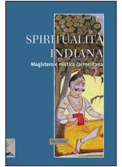 SPIRITUALITA' INDIANA MAGISTERO E MISTICA CARMELITANA