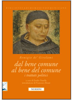 DAL BENE COMUNE AL BENE DEL COMUNE. I TRATTATI POLITICI DI REMIGIO DEI GIROLAMI