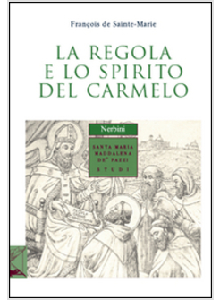 LA REGOLA E LO SPIRITO DEL CARMELO 